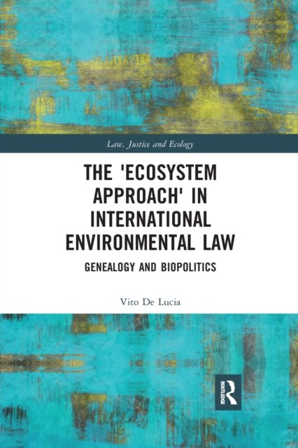 The Ecosystem Approach in International Environmental Law