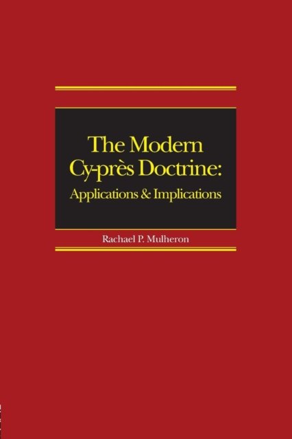 The Modern Cy-pres Doctrine