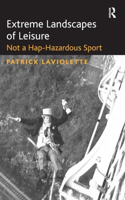 Extreme Landscapes of Leisure
