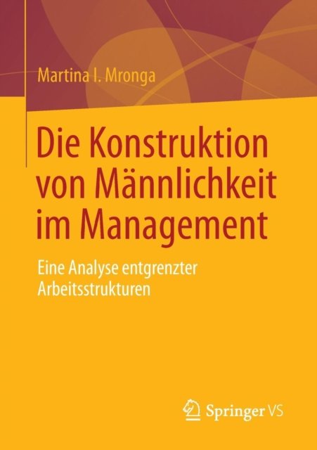 Die Konstruktion von Mannlichkeit im Management