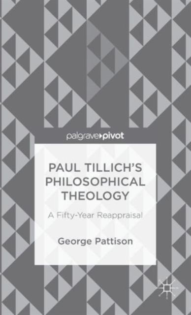 Paul Tillich''s Philosophical Theology