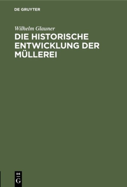 Die historische Entwicklung der Mullerei