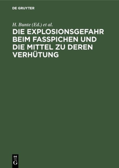 Explosionsgefahr beim Fasspichen und die Mittel zu deren Verhütung