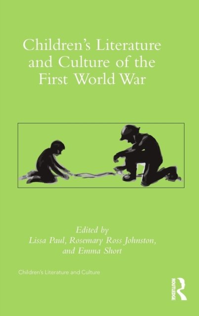 Children''s Literature and Culture of the First World War