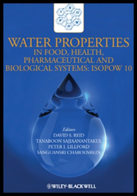 Water Properties in Food Health Pharmaceutical and Biological Systems