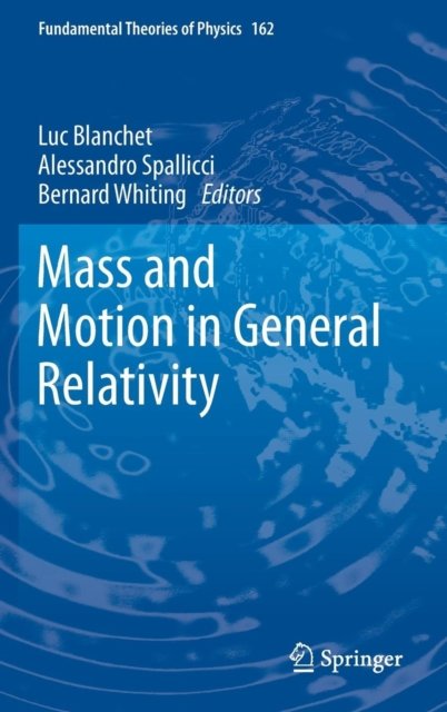Mass and Motion in General Relativity