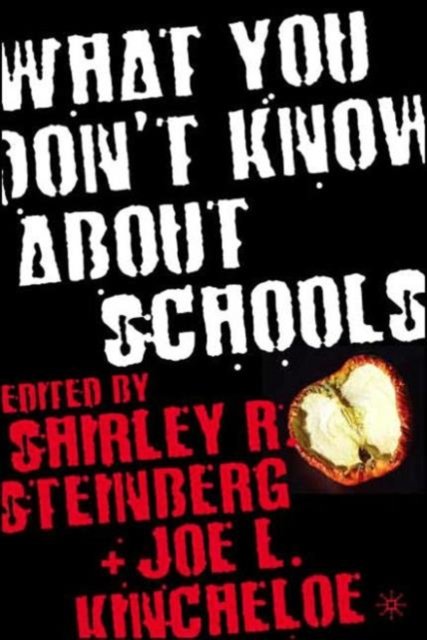 What You Don''t Know about Schools