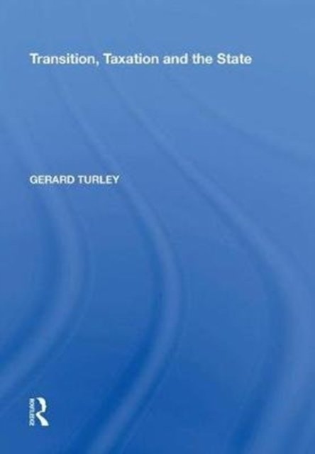 Transition, Taxation and the State
