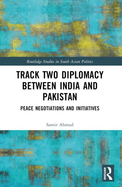 Track Two Diplomacy Between India and Pakistan