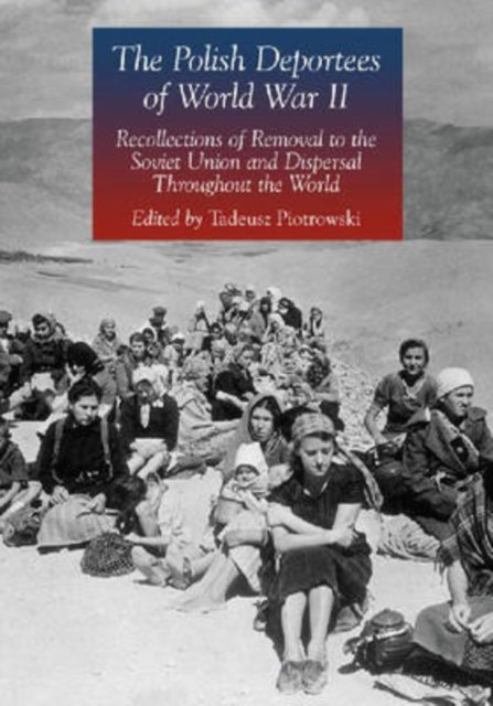 The Polish Deportees of World War II