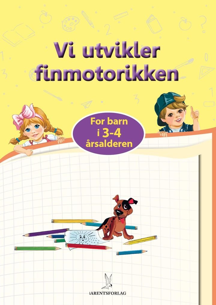 Vi utvikler finmotorikken - for barn i 3-4 årsalderen
