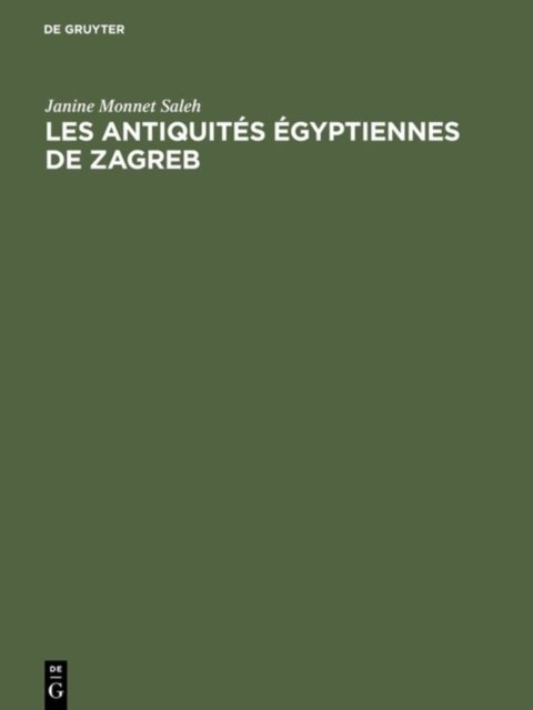 Les antiquites egyptiennes de Zagreb