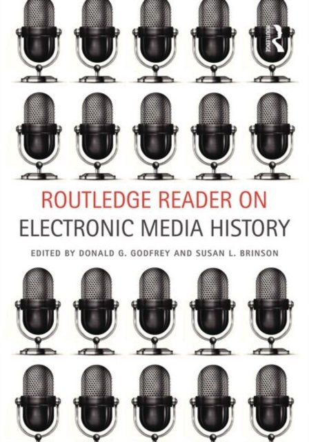 Routledge Reader on Electronic Media History