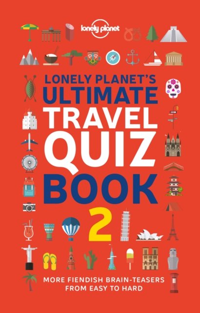 Lonely Planet''s Ultimate Travel Quiz Book