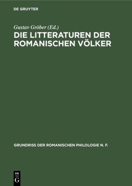 Die Litteraturen Der Romanischen Volker