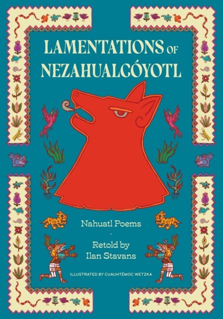 Lamentations of Nezahualcoyotl