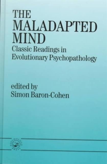 The Maladapted Mind