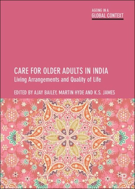 Care for Older Adults in India – Living Arrangemen ts and Quality of Life
