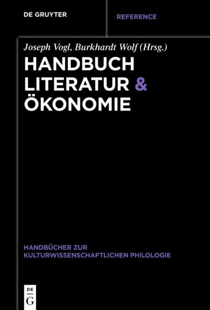 Handbuch Literatur & Okonomie