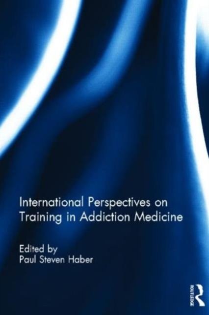 International Perspectives on Training in Addiction Medicine