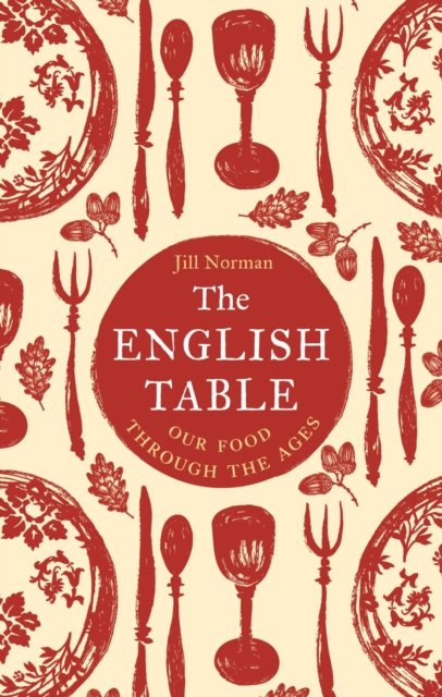The English Table – Our Food through the Ages