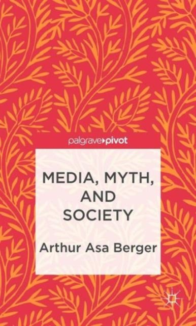 Media, Myth, and Society