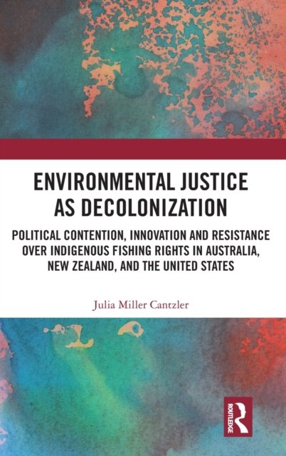 Environmental Justice as Decolonization