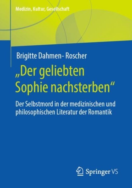 „Der geliebten Sophie nachsterben"