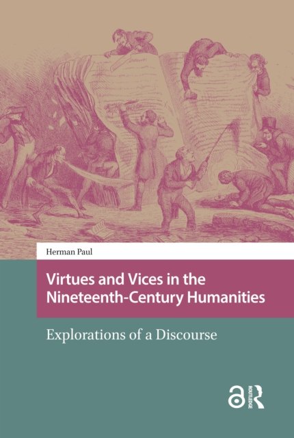 Virtues and Vices in the Nineteenth-Century Humanities