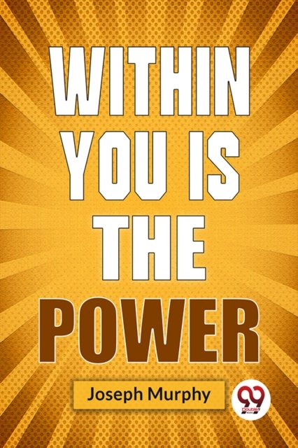 Within You Is The Power