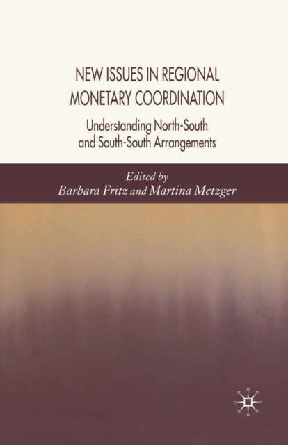 New Issues in Regional Monetary Coordination