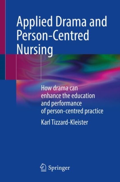 Applied Drama and Person-centred Nursing