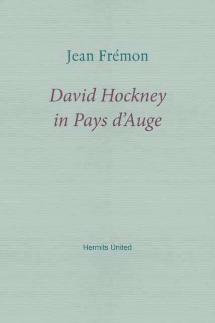 David Hockney in Pays d'Auge