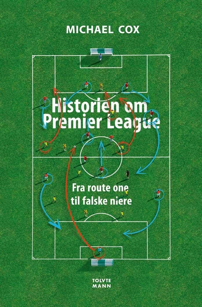 Historien om Premier League - fra route one til falske niere