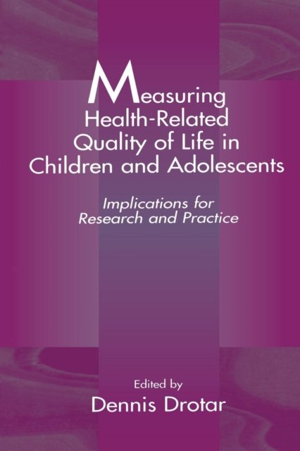 Measuring Health-Related Quality of Life in Children and Adolescents