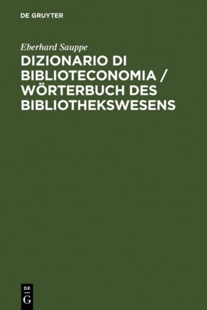 Dizionario Di Biblioteconomia / Worterbuch Des Bibliothekswesens
