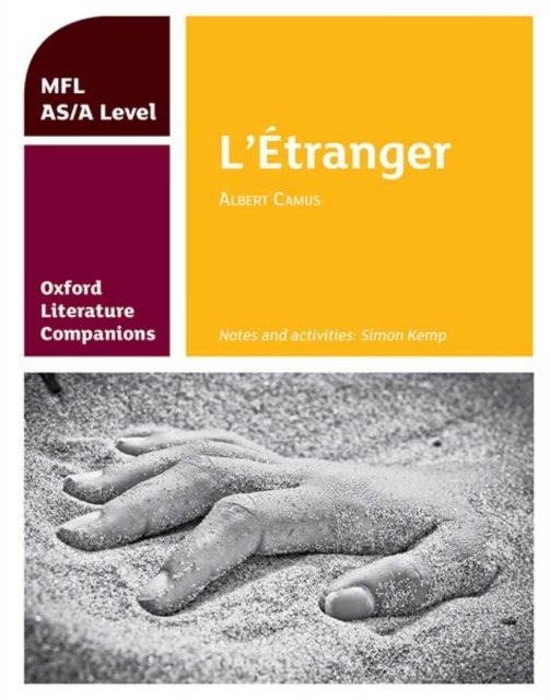 Oxford Literature Companions: L''Étranger: study guide for AS/A Level French set text