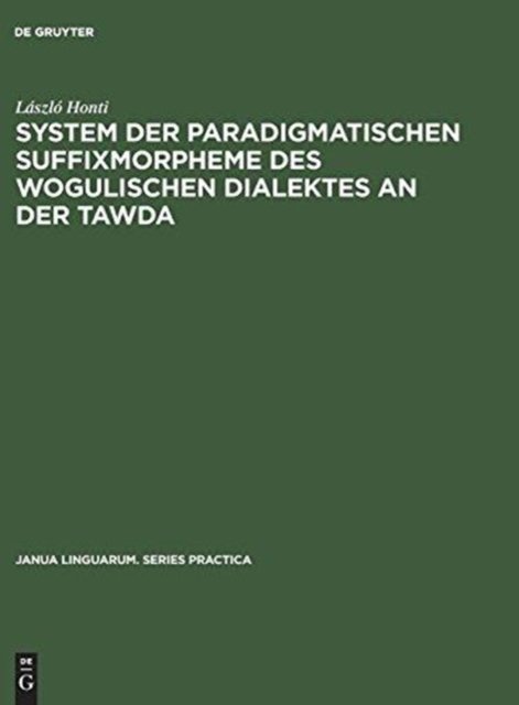 System Der Paradigmatischen Suffixmorpheme Des Wogulischen Dialektes an Der Tawda