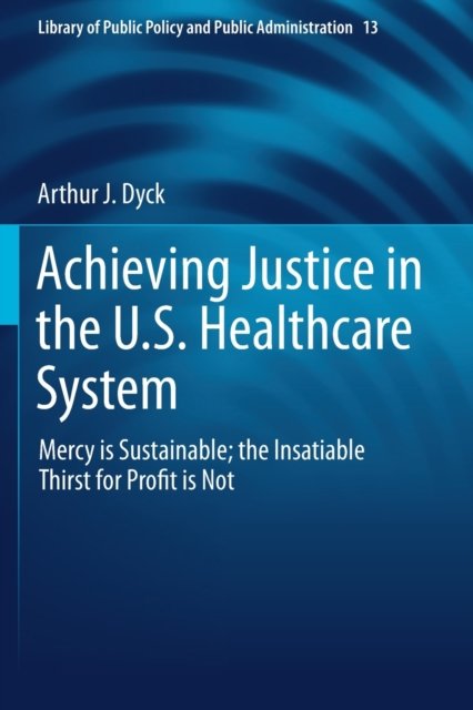 Achieving Justice in the U.S. Healthcare System