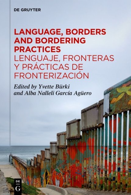 Language, Borders and Bordering Practices / Lenguaje, fronteras y practicas de fronterizacion