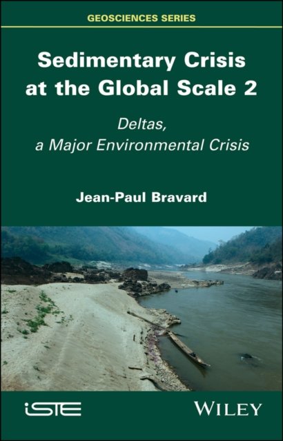 Sedimentary Crisis at the Global Scale 2 – Deltas,  A Major Environmental Crisis