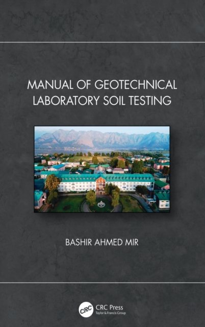 Manual of Geotechnical Laboratory Soil Testing