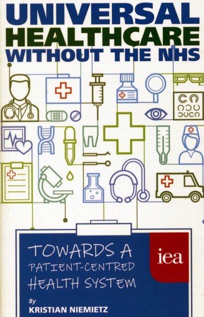 Universal Healthcare Without the NHS