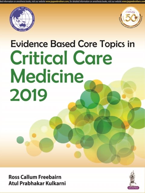 Evidence Based Core Topics in Critical Care Medicine 2019