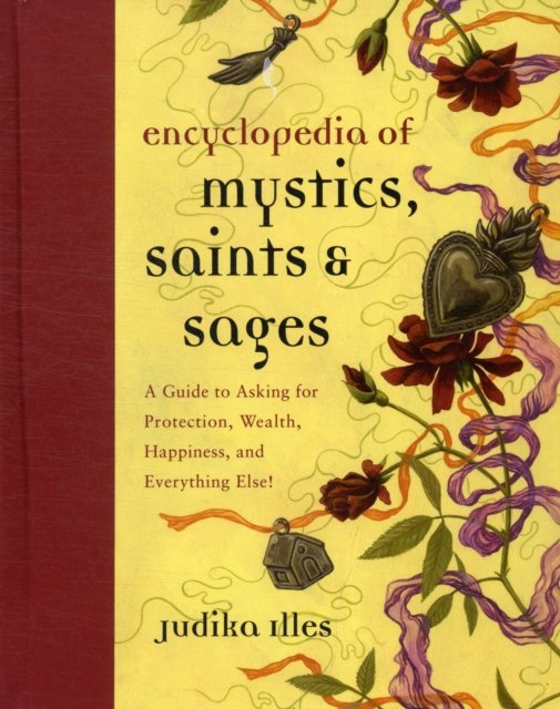 The Encyclopedia of Mystics, Saints & Sages
