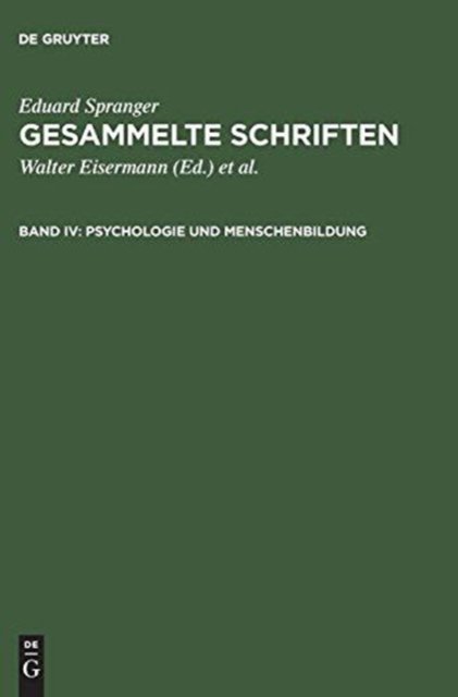 Gesammelte Schriften, Band IV, Psychologie und Menschenbildung