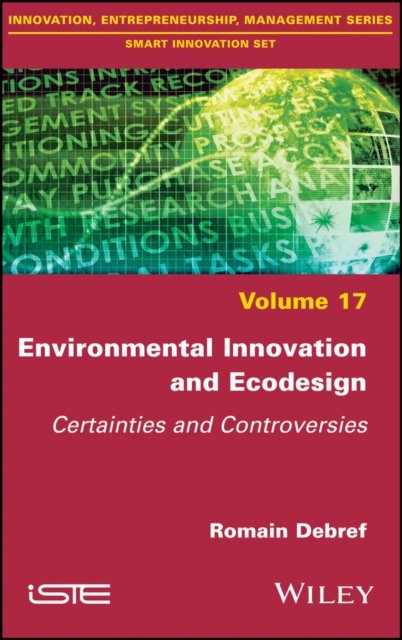 Environmental Innovation and Ecodesign – Certainties and Controversies