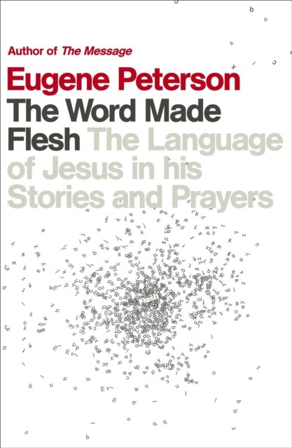 The Word Made Flesh