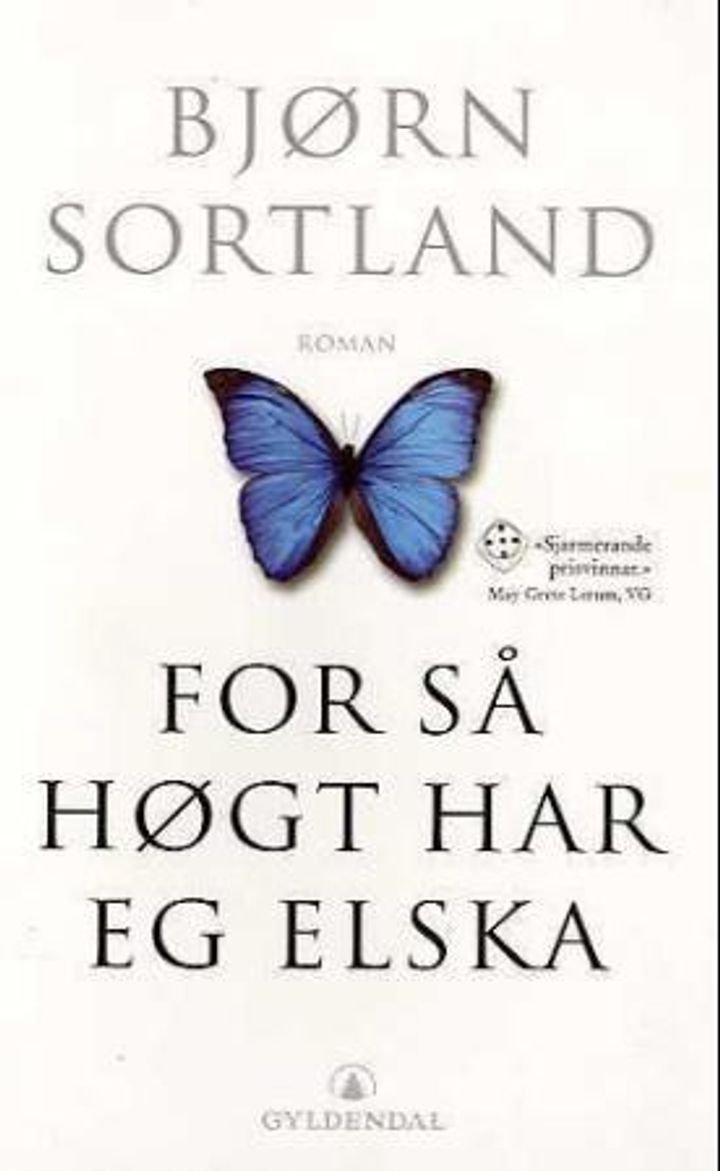 For så høgt har eg elska - roman