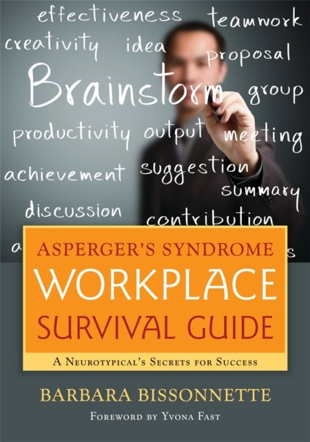 Asperger''s Syndrome Workplace Survival Guide